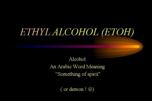 ETHYL ALCOHOL ETOH Alcohol An Arabic Word Meaning