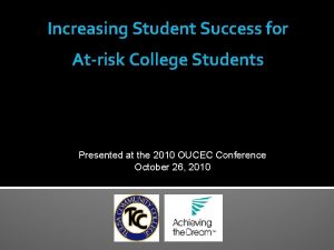 Increasing Student Success for Atrisk College Students Tulsa