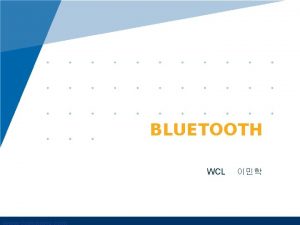 Wcl bluetooth