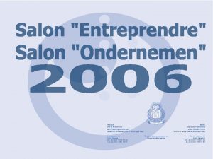 Entreprendre 2006 Ondernemen LAATSTE ONTWIKKELINGEN INZAKE CORPORATE GOVERNANCE