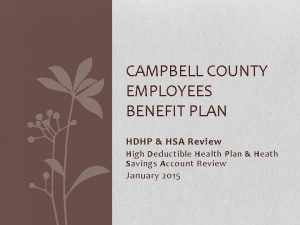CAMPBELL COUNTY EMPLOYEES BENEFIT PLAN HDHP HSA Review