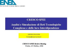 CRESCO SPIII Analisi e Simulazione di Reti Tecnologiche