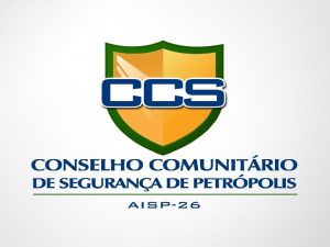 CONSELHO COMUNITRIO DE SEGURANA DE PETRPOLIS PLANO DE