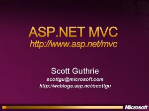 ASP NET MVC http www asp netmvc Scott