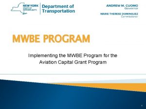 MWBE PROGRAM Implementing the MWBE Program for the