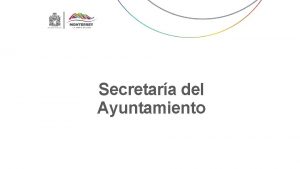 Secretara del Ayuntamiento Secretara del Ayuntamiento Directora Administrativo