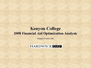 Kenyon College 2008 Financial Aid Optimization Analysis Prepared