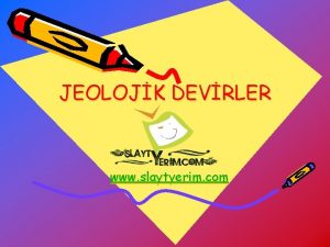 JEOLOJK DEVRLER www slaytyerim com lk Zaman Prekambrien