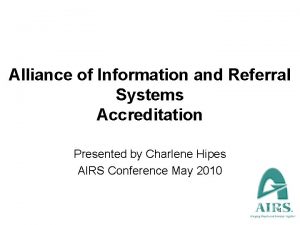 Alliance of Information and Referral Systems Accreditation Presented