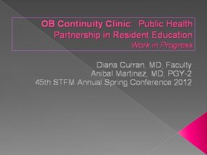 OB Continuity Clinic Public Health Partnership in Resident