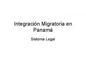 Integracin Migratoria en Panam Sistema Legal Poltica Migratoria