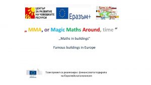 Maths in buildings Famous buildings in Europe Famous