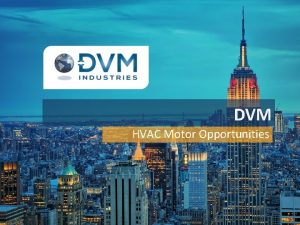 DVM HVAC Motor Opportunities DVM Energy Solutions Lighting