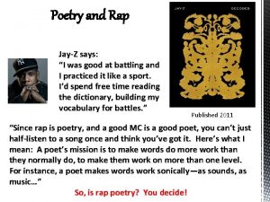 Poetry and Rap JayZ says I was good