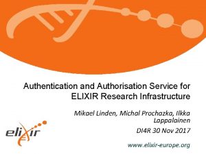 Authentication and Authorisation Service for ELIXIR Research Infrastructure