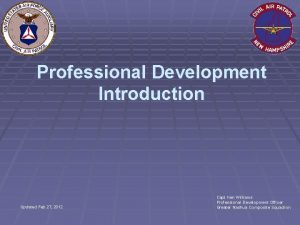 Professional Development Introduction Updated Feb 27 2012 Capt