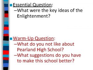 Essential Question What were the key ideas of