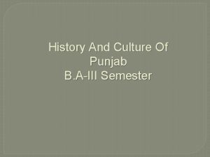 History And Culture Of Punjab B AIII Semester