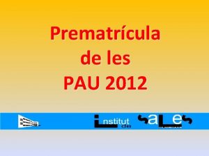 Prematrcula de les PAU 2012 Introduu lidentificador dusuari