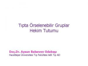 Tpta rselenebilir Gruplar Hekim Tutumu Do Dr Aysun