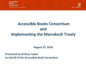 Accessible Books Consortium and implementing the Marrakesh Treaty