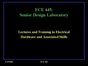 ECE 445 Senior Design Laboratory Lectures and Training