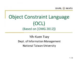 SVVRL IM NTU Object Constraint Language OCL Based