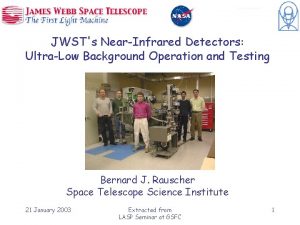 JWSTs NearInfrared Detectors UltraLow Background Operation and Testing