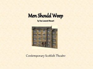 Men Should Weep by Ena Lamont Stewart Contemporary