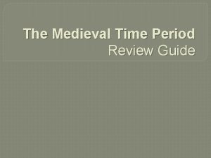 The Medieval Time Period Review Guide The Medieval