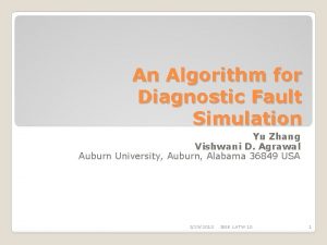 An Algorithm for Diagnostic Fault Simulation Yu Zhang