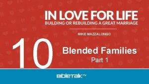 10 MIKE MAZZALONGO Blended Families Part 1 Blended