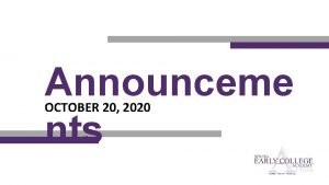 Announceme nts OCTOBER 20 2020 Upcoming Events October