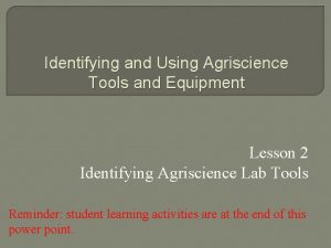 Identifying and Using Agriscience Tools and Equipment Lesson