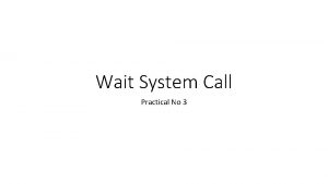 Wait System Call Practical No 3 Wait System