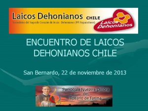 ENCUENTRO DE LAICOS DEHONIANOS CHILE San Bernardo 22