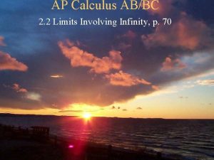 AP Calculus ABBC 2 2 Limits Involving Infinity