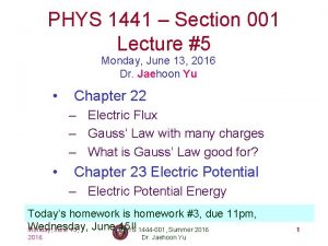 PHYS 1441 Section 001 Lecture 5 Monday June