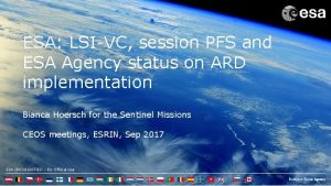 ESA LSIVC session PFS and ESA Agency status