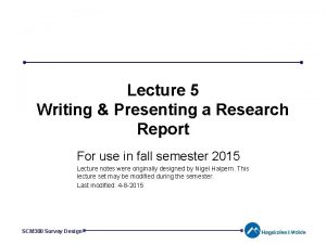 Lecture 5 Writing Presenting a Research Report For