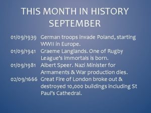 THIS MONTH IN HISTORY SEPTEMBER 01091939 German troops