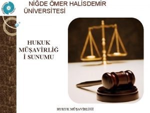 NDE MER HALSDEMR NVERSTES HUKUK MAVRL SUNUMU HUKUK