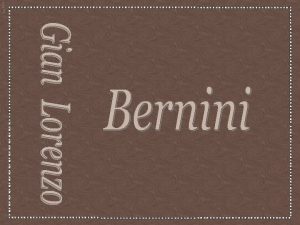 Giovanni Lorenzo Bernini tambm conhecido como Gian Lorenzo