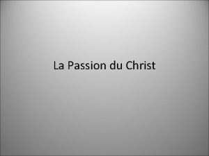 La Passion du Christ Ce doit tre magnifique