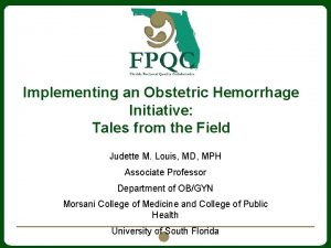 Implementing an Obstetric Hemorrhage Initiative Tales from the