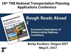 16 th TRB National Transportation Planning Applications Conference