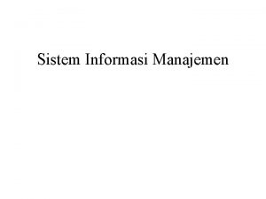 Sistem Informasi Manajemen Konsep Dasar Sistem Sistem kumpulan