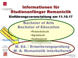 Informationen fr Studienanfnger Romanistik Einfhrungsveranstaltung am 11 10