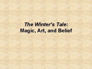 The Winters Tale Magic Art and Belief The