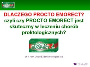 DLACZEGO PROCTO EMORECT czyli czy PROCTO EMORECT jest